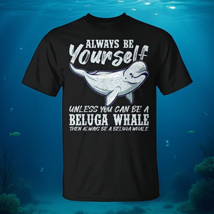 Siempre sé tú mismo a menos que puedas ser una camiseta con diseño de ballena Beluga - Product Image 3