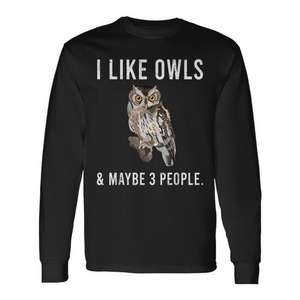 T-shirt a maniche lunghe con stampa digitale unisex girocollo per adulti, con stampa digitale, con scritta 'I Like Owls And Maybe 3 People', abbigliamento promozionale - Product Image 1