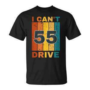 Camiseta retro para fiesta de cumpleaños I Cant Drive 55 - Product Image 1