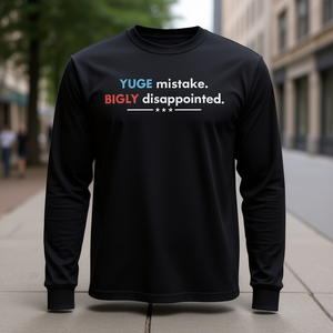 Camiseta de Manga Larga Yuge Mistake, Producto Promocional con un Gran Desaireamiento - Product Image 2