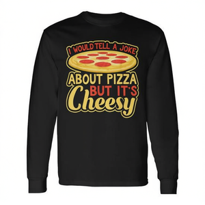 Camiseta de manga larga con un divertido chiste de pizza queso, camiseta promocional con un chiste divertido y queso de pizza - Product Image 2