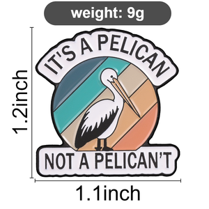 Spilla in metallo smaltata <span class=keywords><strong>con</strong></span> cartone animato 'Pelican Not Pelican't', divertente <span class=keywords><strong>gioco</strong></span> di <span class=keywords><strong>parole</strong></span> <span class=keywords><strong>con</strong></span> pellicano, distintivo da borsa o risvolto, regalo di gioielleria per amici - Product Image 1