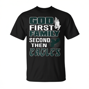 T-shirt God First Family Second Then Eagles pour adulte, unisexe, col rond, manches courtes, impression sérigraphique, sports et jeux - Product Image 2