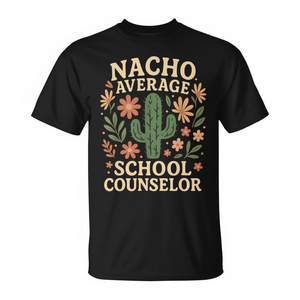 Maglietta Promozionale Premium 'Nacho Average School Counselor Cactus' per il Ritorno a Scuola - Product Image 2