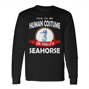 Questa è la mia maglietta a maniche lunghe con stampa 'This Is My Human Costume I'm Really a Seahorse' - Product Image 2