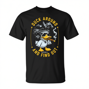 Maglietta promozionale Duck Around and Find Out - Product Image 2