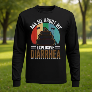 T-shirt promozionale a maniche lunghe con grafica 'Chiedimi sui problemi digestivi della mia diarrea esplosiva' - Product Image 2