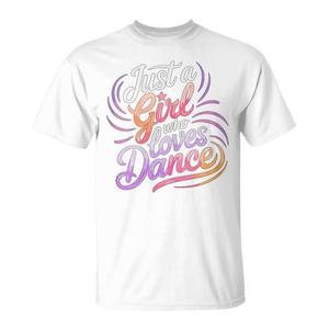 Maglietta Promozionale 'Just a Girl for Who Loves Dance' per Amanti della Danza - Product Image 1