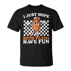 T-shirt de football unisexe pour adultes, à manches courtes et col rond, avec impression numérique, avec le slogan « I Just Hope Both Teams Have Fun », pour les jeux sportifs - Product Image 2