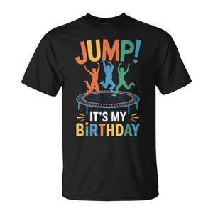 È il mio compleanno, maglietta per trampolino, t-shirt per saltare sul trampolino, Jump It! T-Shirt Promozionale - Product Image 1