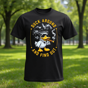 Maglietta promozionale Duck Around and Find Out - Product Image 3