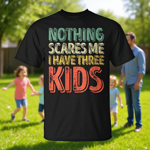 T-shirt pour la fête des pères pour le papa intrépide 'Rien ne me fait peur, j'ai trois enfants' - T-shirt promotionnel - Product Image 3