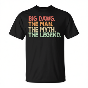 Maglietta promozionale Big Dawg the Man Myth Legend - Product Image 2