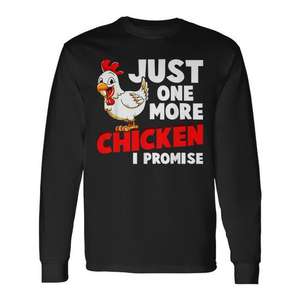 Just One More Chicken I Promise - T-shirt promotionnel à manches longues sur le thème des animaux de la ferme - Product Image 2