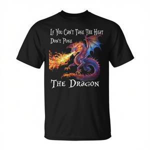 เสื้อยืดโปรโมชั่นทนทานพร้อมสโลแกน 'ถ้าคุณรับไม่ไหวกับความร้อน อย่าจุดชนวนกับมังกร' สำหรับผู้ที่ไม่สามารถรับมือได้ - Product Image 2