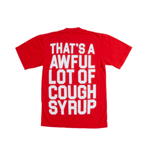 Camiseta de algodón 100% puro con cuello redondo para hombre, estilo vintage, hip hop, oversize, de alta calidad, con estampado 'THAT'S A AWFUL LOT OF COUGH SYRUP' - Product Image 3
