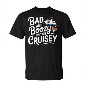 T-shirt promozionale della categoria Bad and Boozy on This Cruisey - Product Image 2