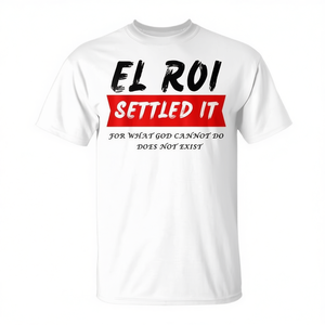 T-shirt El Roi: Fede nella potenza di Dio. Ciò che Dio <span class=keywords><strong>non</strong></span> può fare <span class=keywords><strong>non</strong></span> <span class=keywords><strong>esiste</strong></span>. - Product Image 2