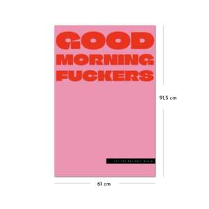 Good Morning Fuckers... Let the Bullshit Begin-61x91.5 cm Pink/Rot Paper <b>Poster</b> Typografie Plakat for Wall Use - Product Image 4