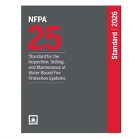 NFPA 25 Édition 2026 Broché |   Inspection, tests et maintenance des systèmes de protection incendie à base d'eau (Approvisionnement en gros)