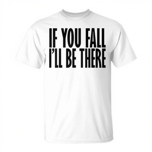 Si tu tombes, je serai là - T-shirt promotionnel Floor Shirt - Product Image 3