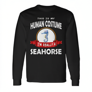 Questa è la mia maglietta a maniche lunghe con stampa 'This Is My Human Costume I'm Really a Seahorse' - Product Image 2