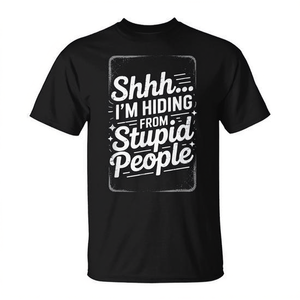 T-shirt con citazione divertente per adulti: "Shhh, sto fuggendo dai tipi stupidi" - Product Image 2