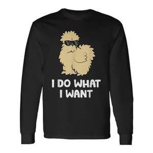 Maglietta a maniche lunghe Silkie Chicken Owner I Do What I Want - Product Image 1