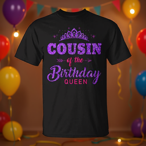 Women's Birthday <b>Queen</b> Party <b>T</b>-<b>Shirt</b> Cousin of the Birthday <b>Queen</b> for Promotional Events - Product Image 3