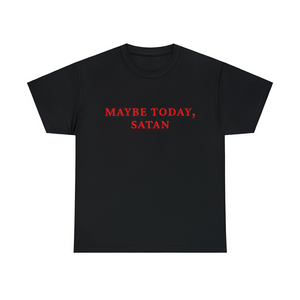 Maglietta Maybe Today Satan, testo nero e rosso, meme ironico e divertente, girocollo unisex, manica corta, per adulti - Product Image 2