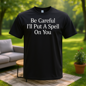 T-shirt Be Careful I'll Put A Spell On You, noir, unisexe, pour adultes, S M L XL XXL - Product Image 3