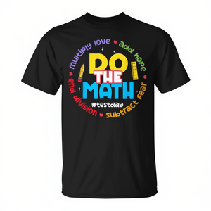 Maglietta promozionale Positive Love Hope Fear Do the Math Test Day Staar - Product Image 2