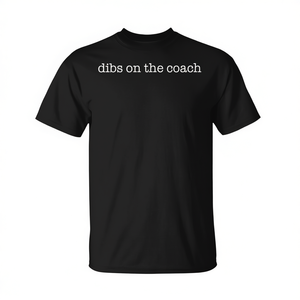 For Coach Sport TeamGirlfriend T-Shirt Dibs on the Promotional T-Shirt - Product Image 2