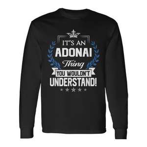 Adonai Thing You Wouldnt Understand T-shirt à manches longues - Product Image 1