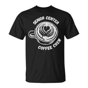 Camiseta de la tripulación de café de abuelos y abuelitas para personas mayores para el Día del Senior en el Centro - Product Image 1