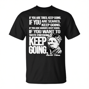 T-shirt da donna con citazione di Harriet Tubman, grafica motivazionale 'Continua così', maglietta promozionale con grafica dell'eroe nero della storia - Product Image 3