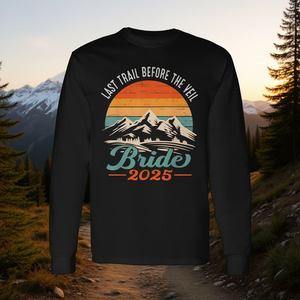 Last Trail Before the <b>Veil</b> Bride Hiking Bachelorette 2025 CA <b>Long</b> Sleeve T-Shirt-2025 Promotional Brides-to-Be Hiking Gear - Product Image 3