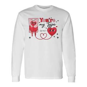 Camiseta de Manga Larga para Enfermera, San Valentín, Temática Médica, con la Frase 'Eres Mi Tipo', Banco de Sangre, Producto Promocional para el Día de San Valentín - Product Image 1