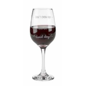Hand Blown Good Day Bad Day Wine Glass Classic Design Borosilicate Glass and Metal <b>Drinkware</b> "Don't Even Ask" - Product Image 1