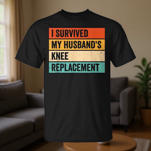 Sopravvisse alla sostituzione del ginocchio di mio marito e ha ricevuto una maglietta in omaggio - Product Image 3