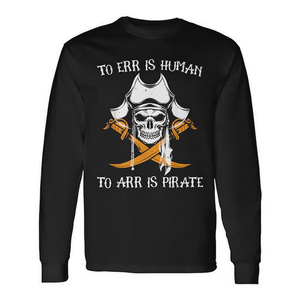 Camiseta de Manga Larga con Espadas Cruzadas, 'El Errar Es Humano, el Arrojar Es Pirata', para Amantes de los Piratas, para Uso Promocional - Product Image 2