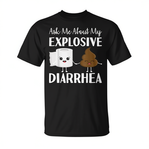 Camiseta con diseño divertido de humor sobre caca: Pídelo a mí sobre mi diarrea explosiva, camiseta unisex para adultos con cuello redondo y manga corta - Product Image 2