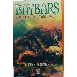 Baybar-dalla schiavitù al sultanato Orhan Yeniaras