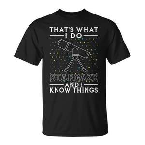 Camiseta Stargaze And I Know Things de manga corta, unisex, con cuello redondo, impresión digital, para adultos, amantes de la astronomía - Product Image 1