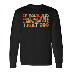 Camiseta de manga larga Groovy para niños con la frase: Si tu hijo te molesta, espero que tu también sepas luchar - Camiseta promocional - Product Image 2