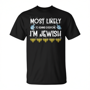 Camiseta Promocional de Hanukkah con la Frase: "El más propenso a recordarle a todos que soy judío" - Product Image 2
