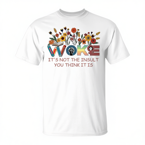 T-shirt promozionale da donna con stampa: "Woke IT 's Not the Insult You Think IT Is" - Product Image 2