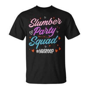 Maglietta Slumber Party Squad No Sleep Sleepover - Product Image 1