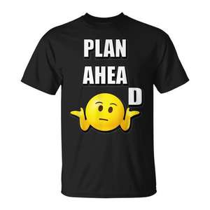 Camiseta con emoji motivacional Plan Ahead para adultos, unisex, manga corta, cuello redondo, algodón negro, ropa informal - Product Image 1