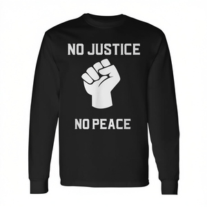 เสื้อยืดแขนยาวลายมือกำลังกำลังต่อสู้ "ชีวิตคนสำคัญ" ไม่มีความยุติธรรม ไม่มีความสงบสุข - สินค้าส่งเสริมการขาย - Product Image 2